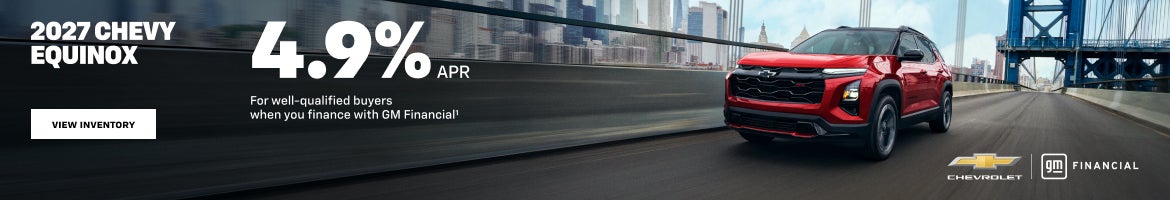 2027 Chevy Equinox. 4.9% APR for well-qualified buyers when you finance with GM Financial.